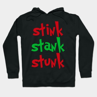 Stink Stank Stunk Hoodie